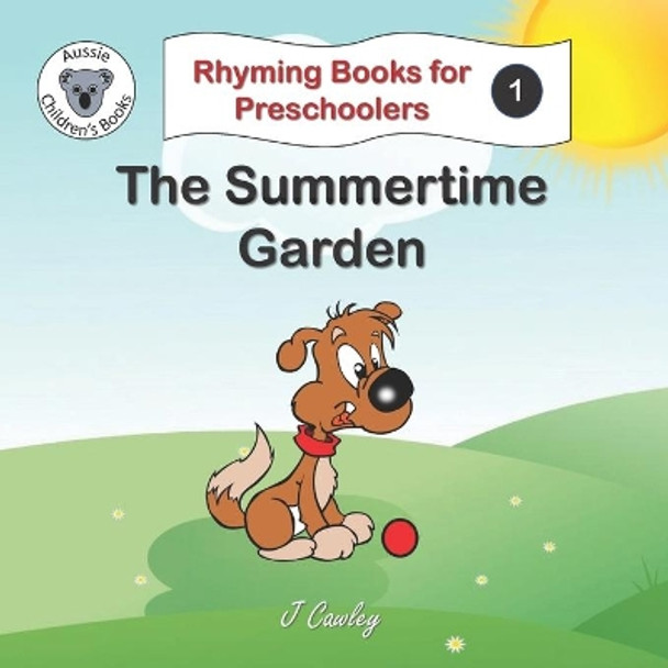 The Summertime Garden by J Cawley 9780648714323