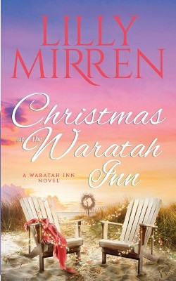Christmas at the Waratah Inn by Mirren Lilly 9780648805342