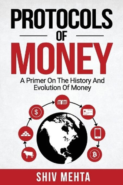 Protocols of Money: A Primer on the History and Evolution of Money by Ian D'Souza 9780648927051