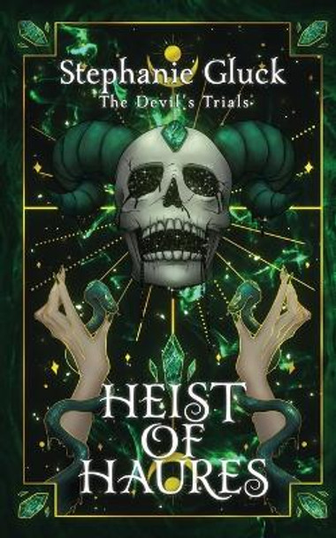 Heist of Haures by Stephanie Gluck 9780645407532