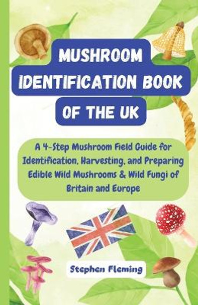 Mushroom Identification Book of the UK by Stephen Fleming 9780645454406