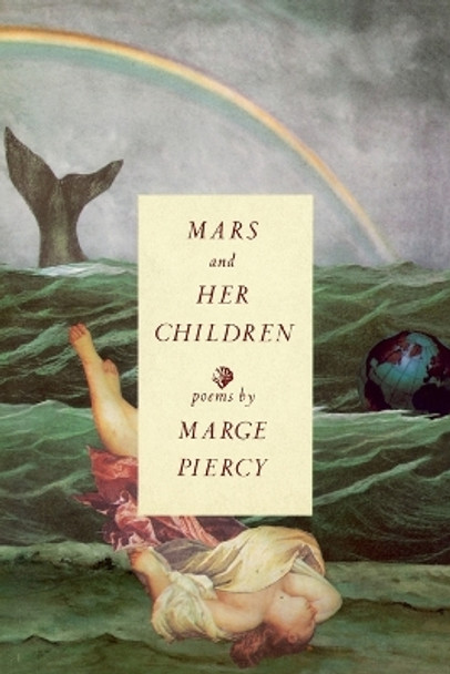Mars and Her Children: Poems by Marge Piercy 9780679738770