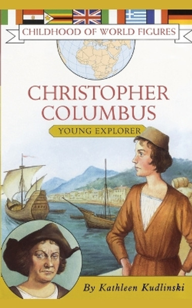 Christopher Columbus: Young Explorer by Kathleen Kudlinski 9780689876486