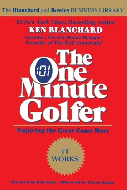 The One Minute Golfer: Enjoying the Great Game More by Ken Blanchard 9780688168490
