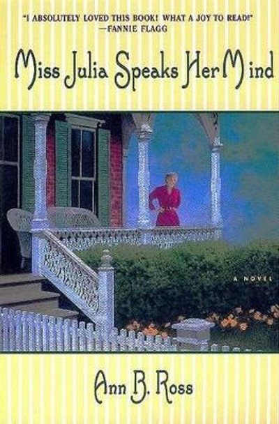 Miss Julia Speaks Her Mind: A Novel by Ann B Ross 9780688177751