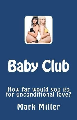Baby Club by Mark Miller 9780692006856
