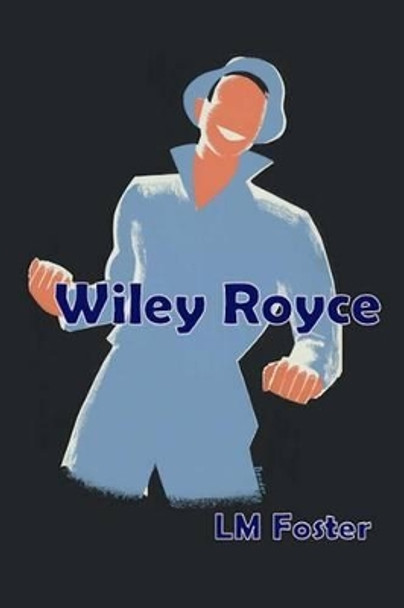 Wiley Royce by LM Foster 9780692201244