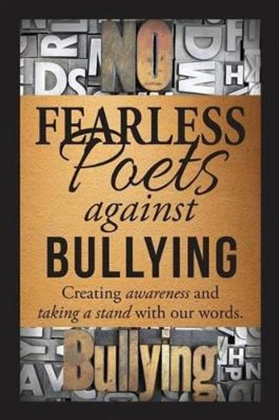 Fearless Poets Against Bullying by Ashley Love 9780692216910