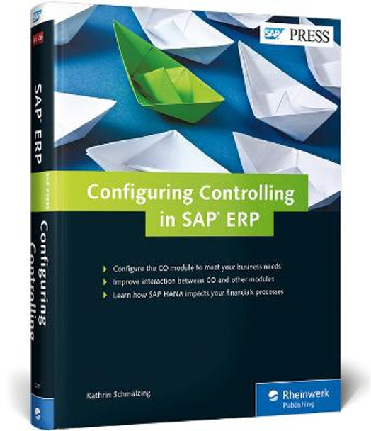 Configuring Controlling in SAP ERP by Kathrin Schmalzing