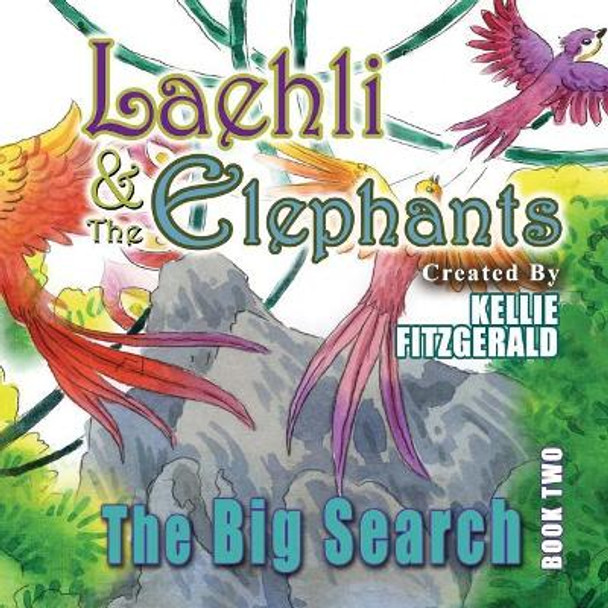 Laehli & the Elephants, the Big Search by Kellie Fitzgerald 9780692112649