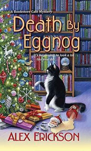 Death By Eggnog by Alex Erickson