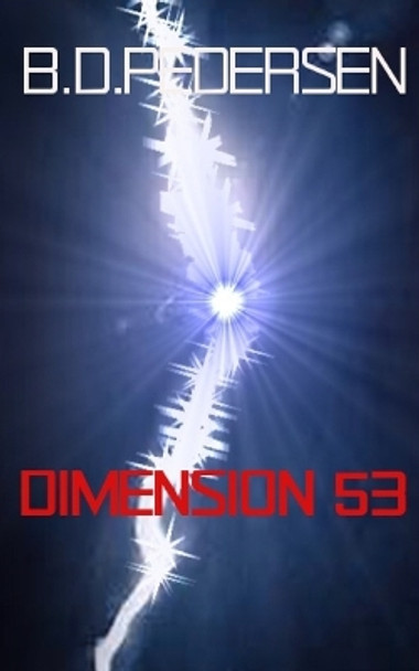 Dimension 53 by B D Pedersen 9780692212783