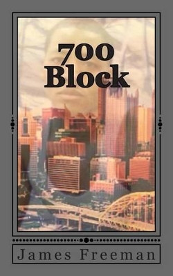 700 Block by James Freeman 9780692262856