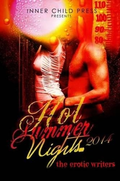 Hot Summer Nights 2014 by The Erotic Writers 9780692244654