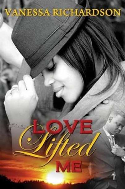 Love Lifted Me by Vanessa Richardson 9780692243015