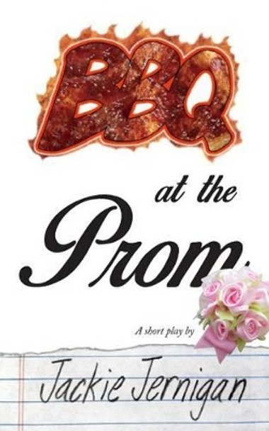 BBQ at the Prom by Joel Glass 9780692247228