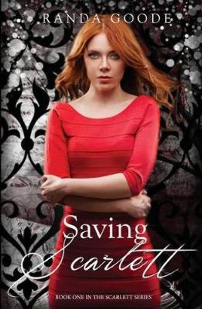Saving Scarlett by Randa Goode 9780692248775