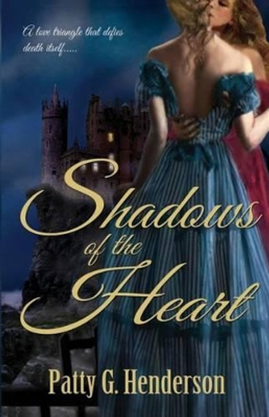 Shadows of the Heart by Patty G Henderson 9780692296417