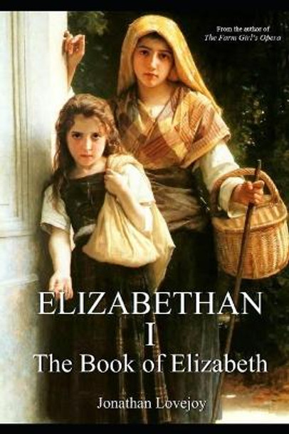 Elizabethan I by Jonathan Lovejoy 9780692319161