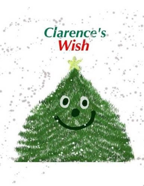 Clarence's Wish by Rachel Huddleston 9780692342091