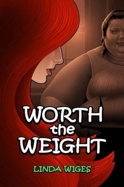 Worth the Weight by Linda Wiges 9780692385838