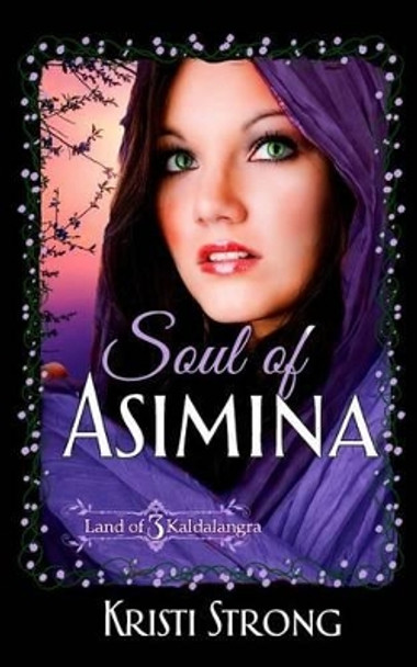 Soul of Asimina by Kristi Strong 9780692442692