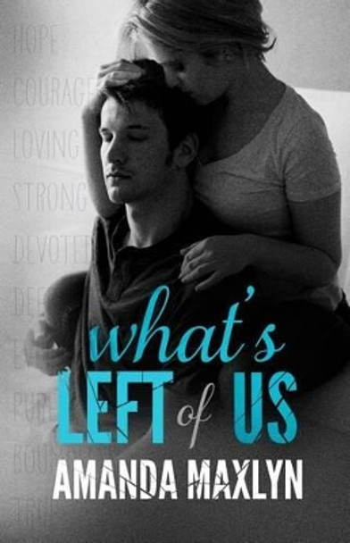 What's Left of Us by Amanda Maxlyn 9780692322772