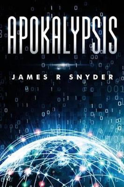 Apokalypsis by James R Snyder 9780692390986