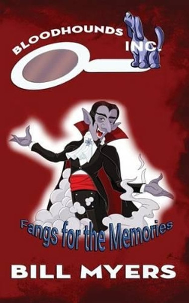 Fangs for the Memories by Bill Myers 9780692399217