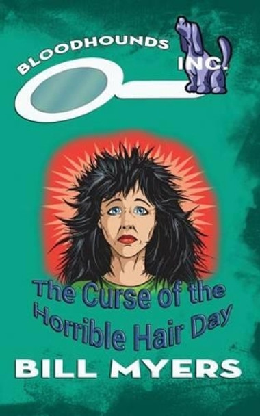 The Curse of the Horrible Hair Day by Bill Myers 9780692405864