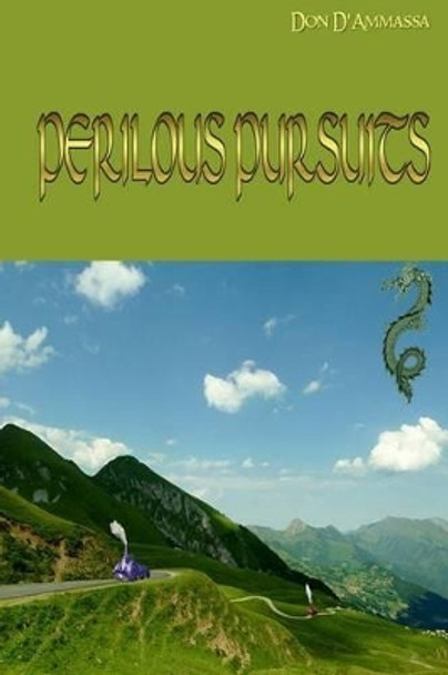 Perilous Pursuits by Don D'Ammassa 9780692419144