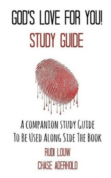 God's Love for You! - Study Guide: A Companion Study Guide to Be Used Along Side the Book by Rudi Louw 9780692430323