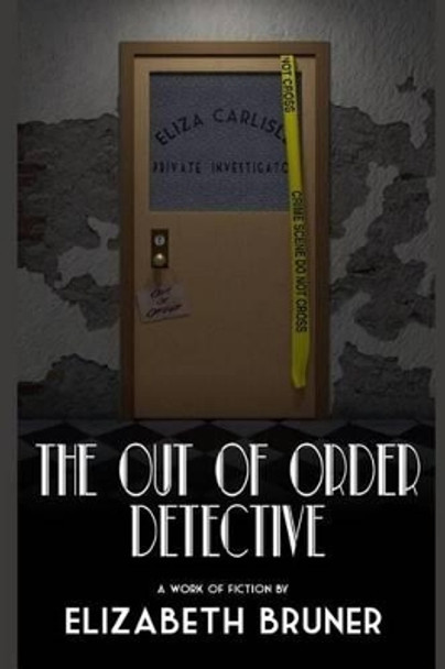 The Out of Order Detective by Elizabeth Bruner 9780692599679