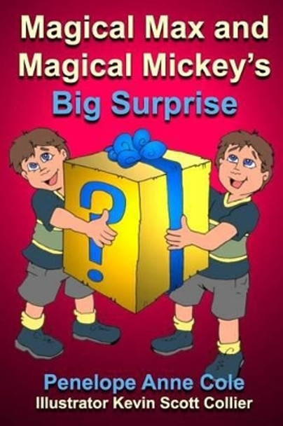 Magical Max and Magical Mickey's Big Surprise by Kevin Scott Collier 9780692660300