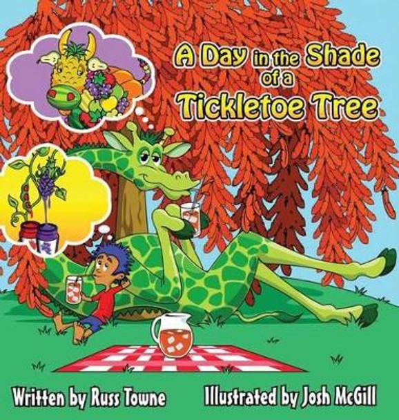 A Day in the Shade of a Tickletoe Tree by Russ Towne 9780692709320