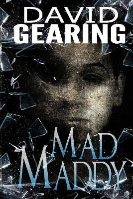 Mad Maddy by David Gearing 9780692719480