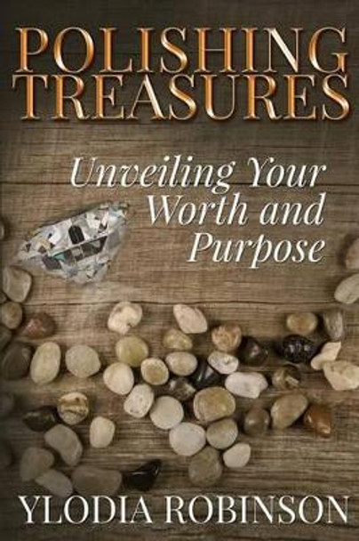 Polishing Treasures: Unveiling Your Worth and Purpose by Autumn Conley 9780692629840