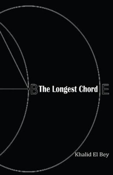 The Longest Chord by Khalid El Bey 9780692685129