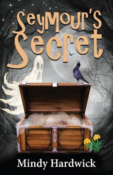 Seymour's Secret by Mindy Hardwick 9780692731031