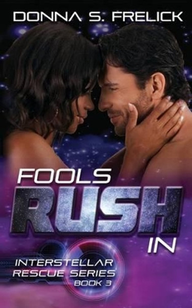 Fools Rush In by Donna S Frelick 9780692752692