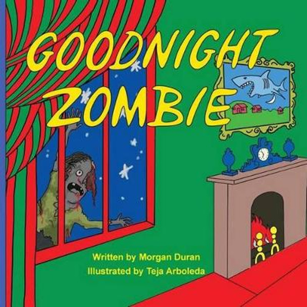 Goodnight Zombie by Teja Arboleda 9780692760192