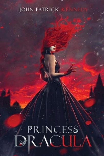 Princess Dracula by John Patrick Kennedy 9780692797112