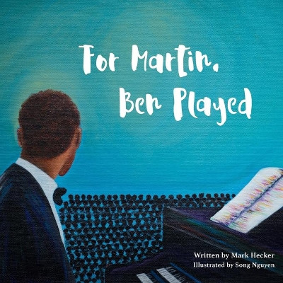 For Martin, Ben Played by Mark Hecker 9780692910795
