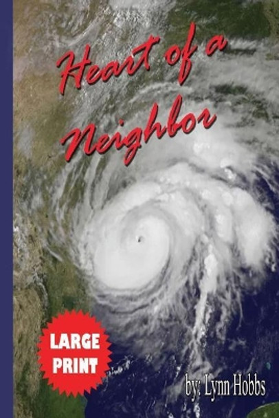 Heart of a Neighbor by Lynn Hobbs 9780692998632