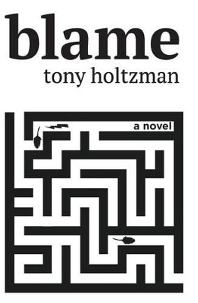 Blame by Tony Holtzman 9780692810194