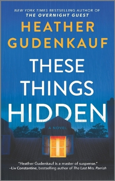 These Things Hidden by Heather Gudenkauf 9780778333869