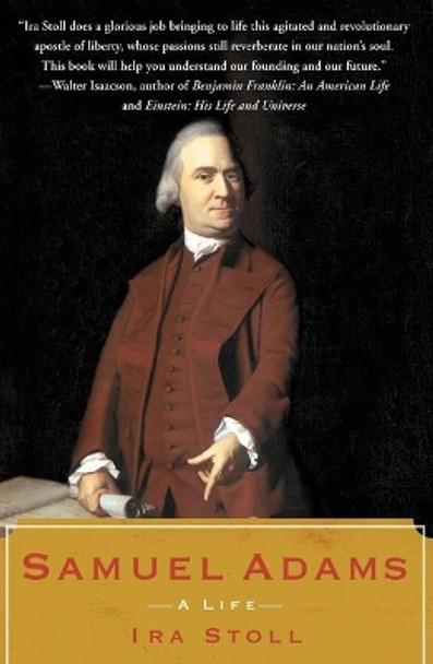 Samuel Adams: A Life by Ira Stoll 9780743299121