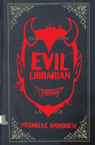 Evil Librarian by Michelle Knudsen 9780763660383