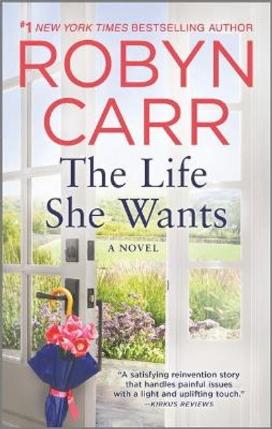 The Life She Wants by Robyn Carr 9780778308492