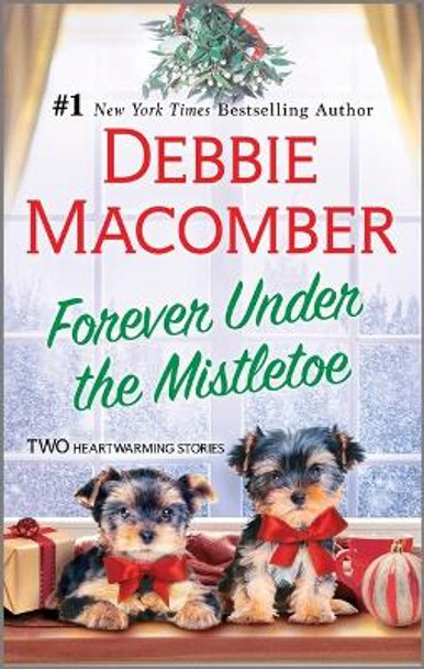 Forever Under the Mistletoe by Debbie Macomber 9780778334026